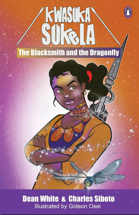 Kwasuka Sukela 1: The Blacksmith and the Dragonfly (Paperback)