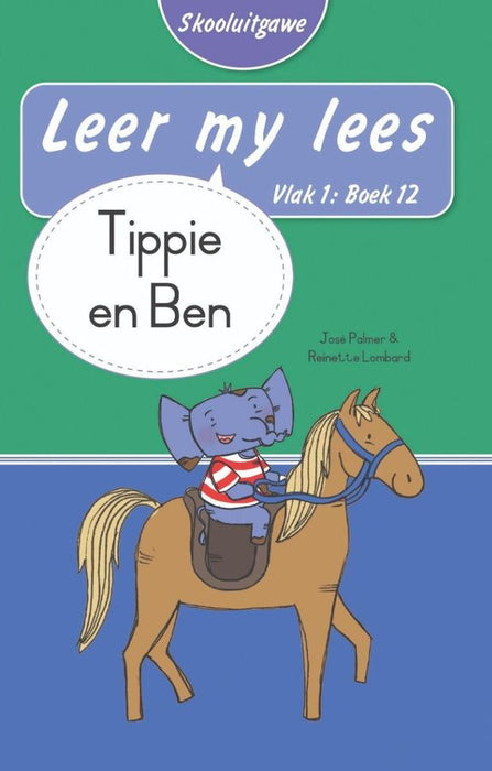 Leer My Lees Skooluitgawe Vlak1 Boek 12: Tippie En Ben (Paperback)