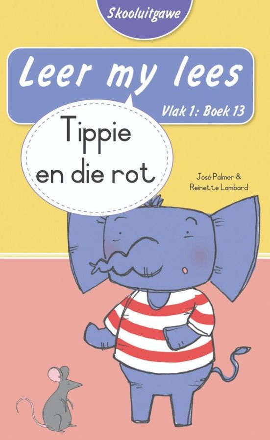 Leer My Lees Skooluitgawe Vlak1 Boek 13: Tippie En Die Rot (Paperback)