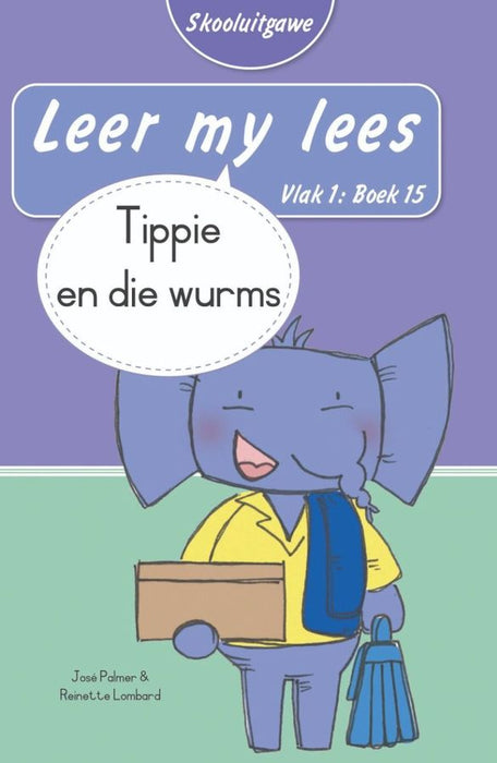 Leer My Lees Skooluitgawe Vlak1 Boek 15: Tippie En Die Wurms (Paperback)