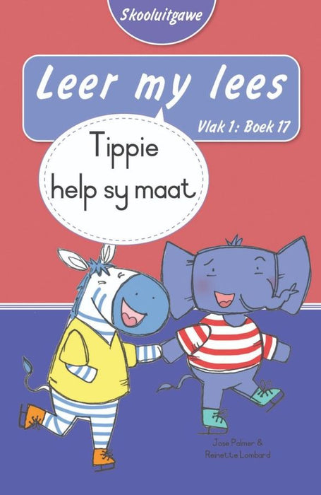 Leer My Lees Skooluitgawe Vlak1 Boek 17: Tippie Help Sy Maat (Paperback)