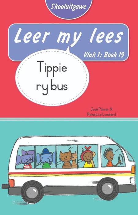 Leer My Lees Skooluitgawe Vlak1 Boek 19: Tippie Ry Bus (Paperback)