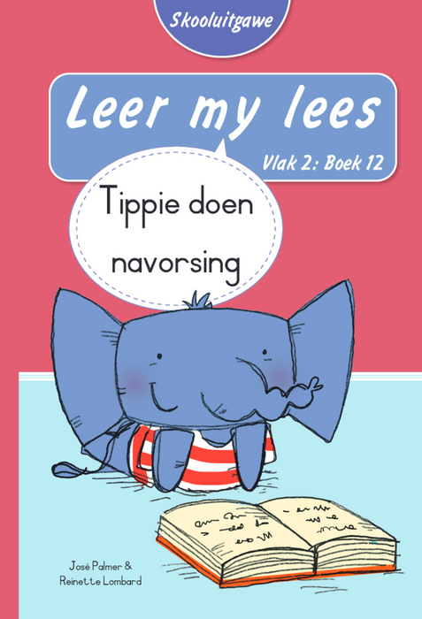 Leer My Lees Skooluitgawe Vlak2 Boek 12: Tippie Doen Navorsing (Paperback)