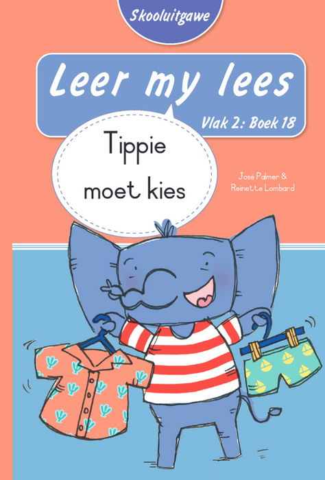 Leer My Lees Skooluitgawe Vlak 2 Boek 18: Tippie Moet Kies (Paperback)