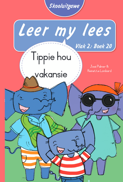 Leer My Lees Skooluitgawe Vlak2 Boek 20: Tippie Hou Vakansie (Paperback)