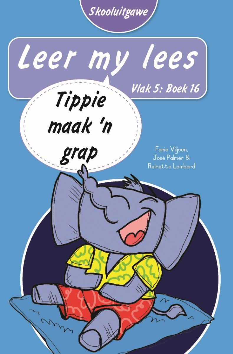 Leer My Lees Vlak 5 Boek 16: Tippie Maak ’n Grap - Skooluitgawe (Paperback)