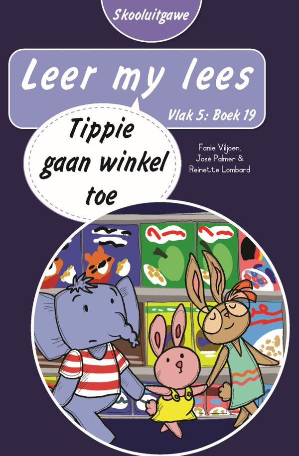 Leer My Lees Vlak5 Boek 19: Tippie Gaan Winkel Toe - Skooluitgawe (Paperback)