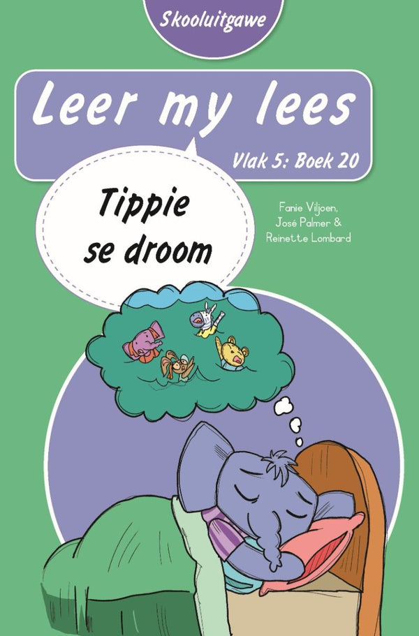 Leer My Lees Vlak 5 Boek 20: Tippie Se Droom - Skool Uitgawe (Paperback)