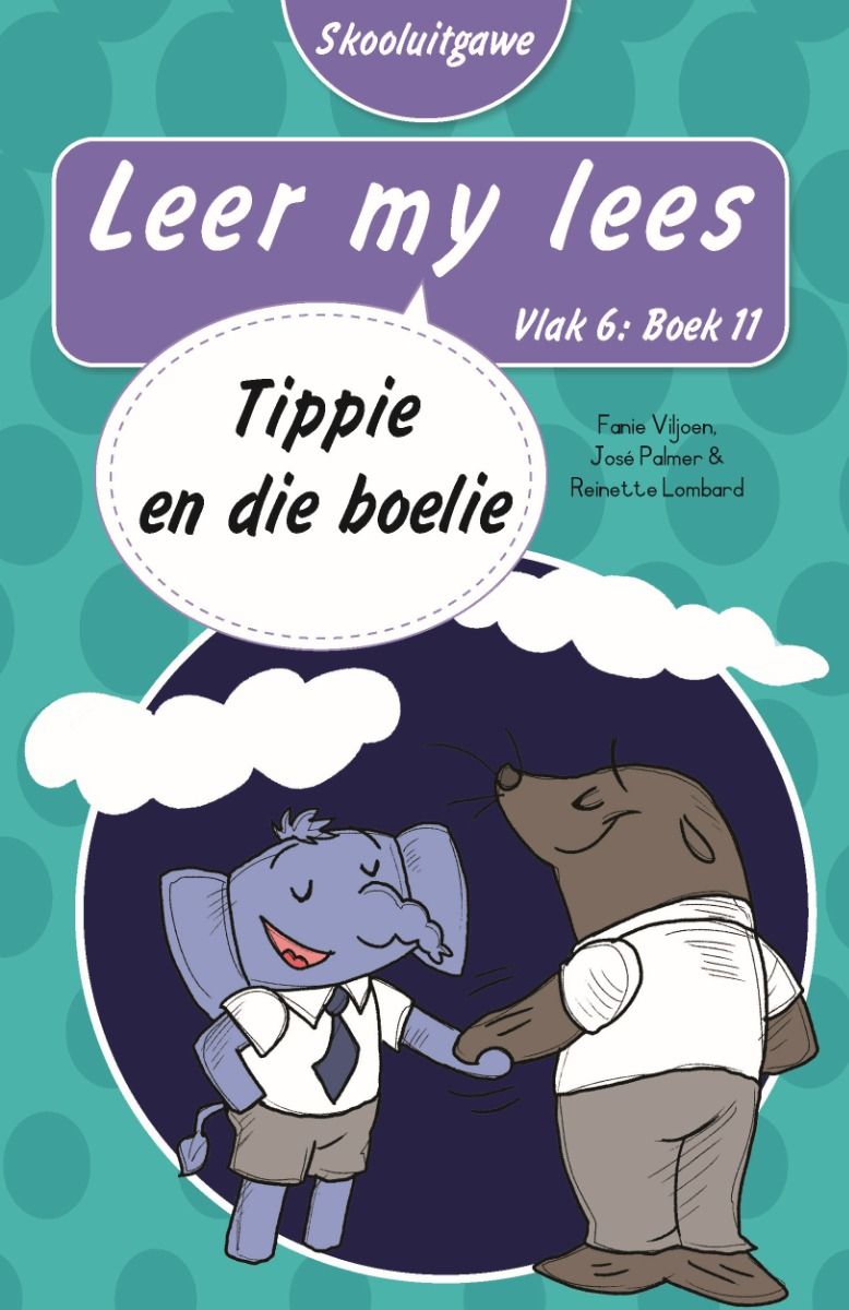 Leer My Lees Vlak 6 Boek 11: Tippie En Die Boelie - Skooluitgawe (Paperback)