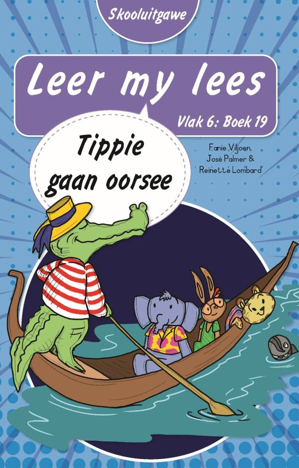 Leer My Lees Vlak 6 Boek 19: Tippie Gaan Oorsee - Skooluitgawe (Paperback)