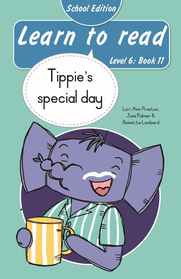 Learn To Read Level 6 Book 11: Tippie's Special Day - School Edition (Paperback)