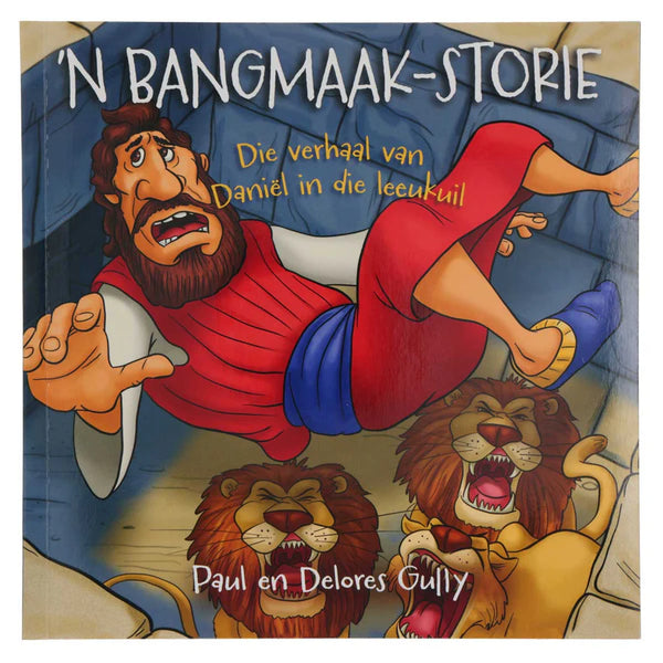 'n Bangmaak-Storie: Die Verhaal Van Daniel In Die Leeukuil (Paperback)