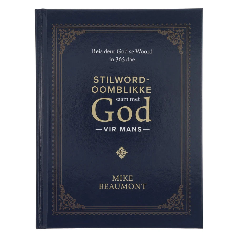 Stilword-Oomblikke Saam Met God Vir Mans