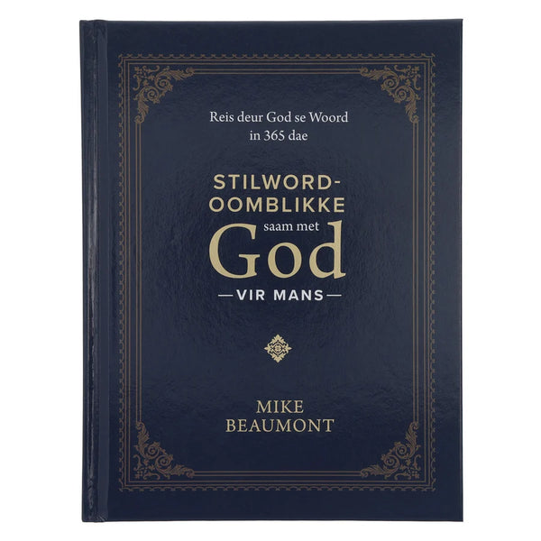 Stilword-Oomblikke Saam Met God Vir Mans