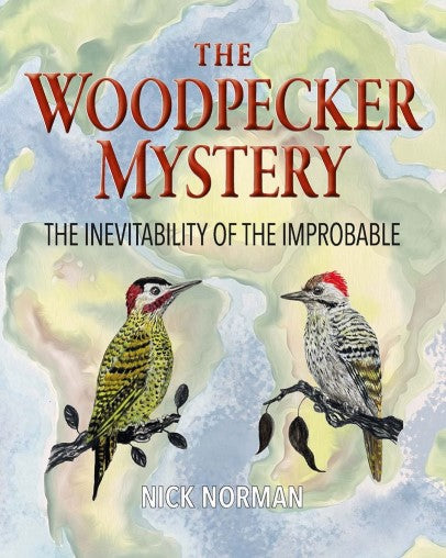 The Woodpecker Mystery: The Inevitability Of The Improbable (Paperback)