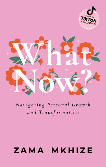 What Now? Navigating Personal Growth and Transformation (Trade Paperback)