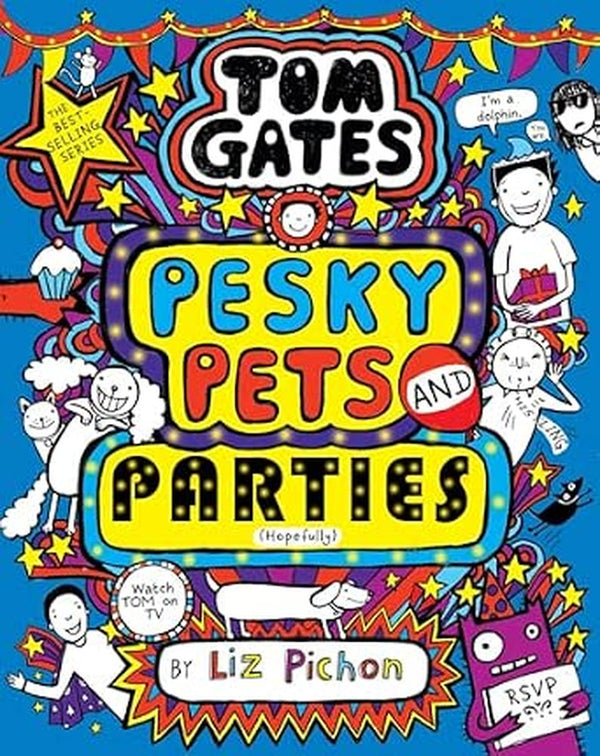 Tom Gates: Pesky Pets and Parties