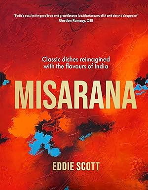 Misarana: Classic dishes reimagined with the flavours of India ( Hardcover )