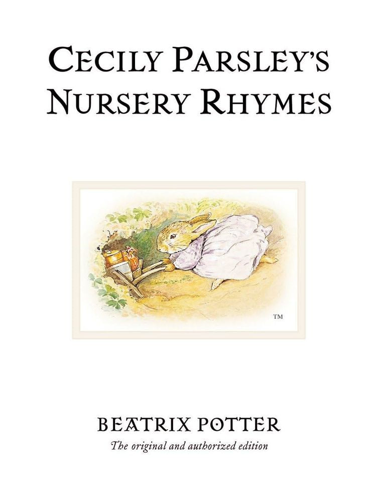 Cecily Parsley's Nursery Rhymes: The original and Authorized Edition (Hardcover)