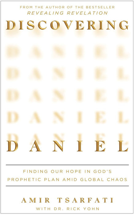 Discovering Daniel: Find Our Hope in God's Prophetic Plan Amid Global Chaos (Paperback)
