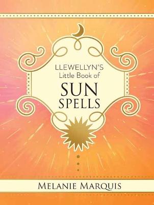 Llewellyn's Little Book Of Sun Spells (Trade Paperback)