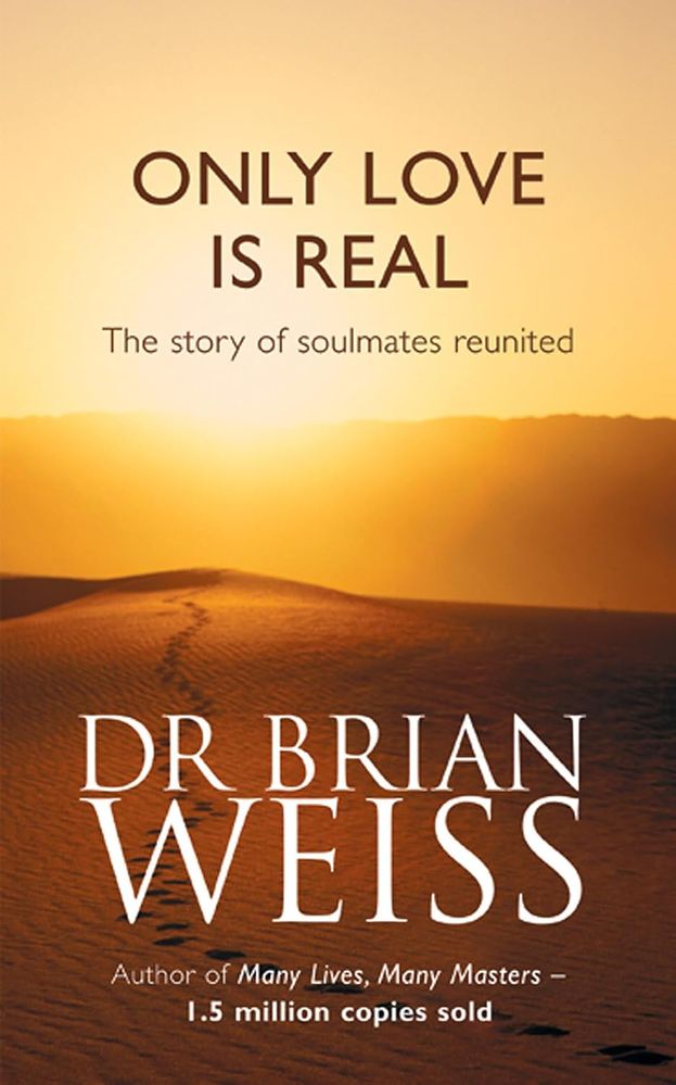 Only Love Is Real: A Story Of Soulmates Reunited (Paperback)