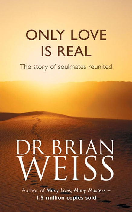 Only Love Is Real: A Story Of Soulmates Reunited (Paperback)