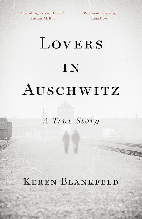 Lovers in Auschwitz: A True Story (Paperback)