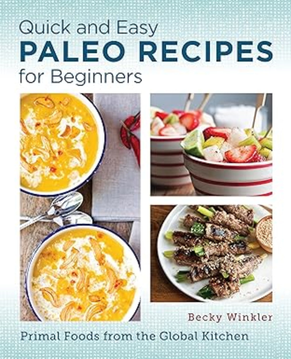 Quick and Easy Paleo For Beginners