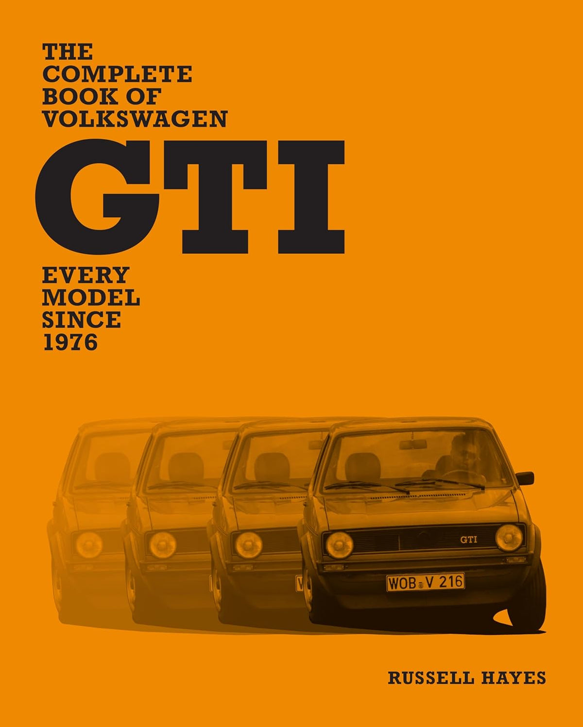 The Complete Book of Volkswagen GTI: Every Model Since 1976 (Hardcover)