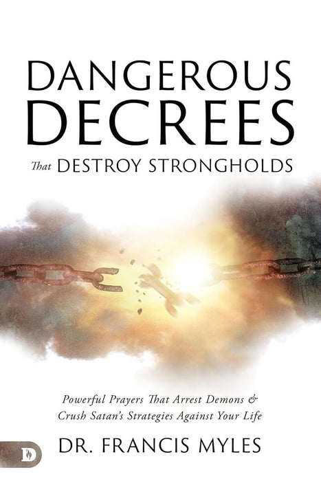 Dangerous Decrees that Destroy Strongholds (Paperback)