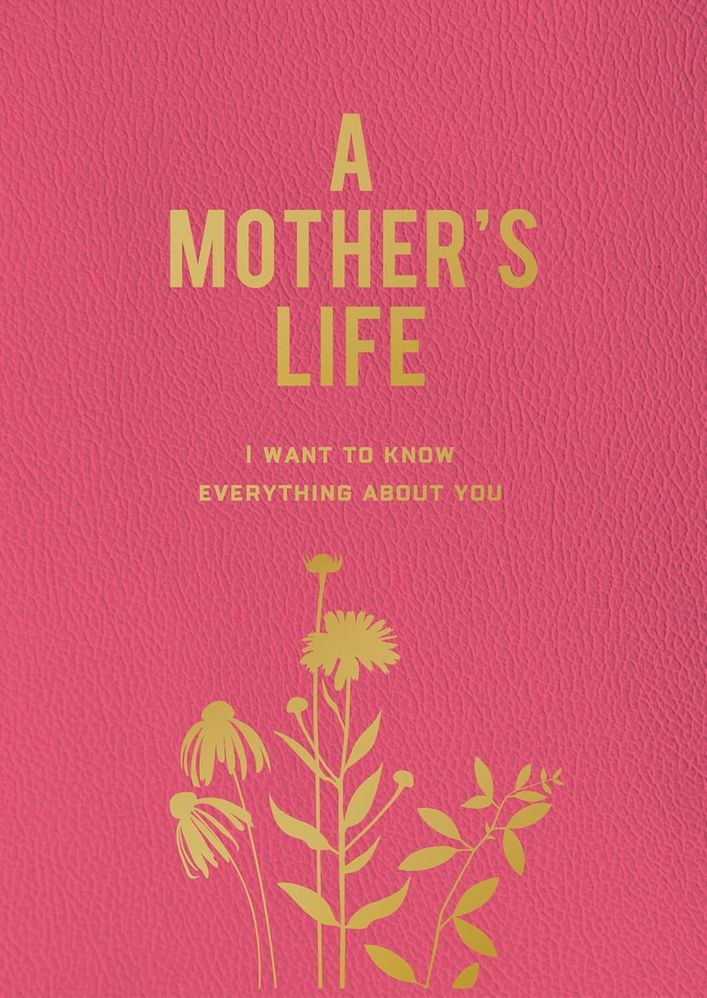 A Mother's Life Journal (Flexibound)