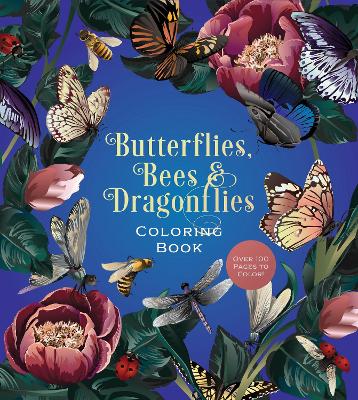 Butterflies, Bees & Dragonflies Coloring Book (Paperback)