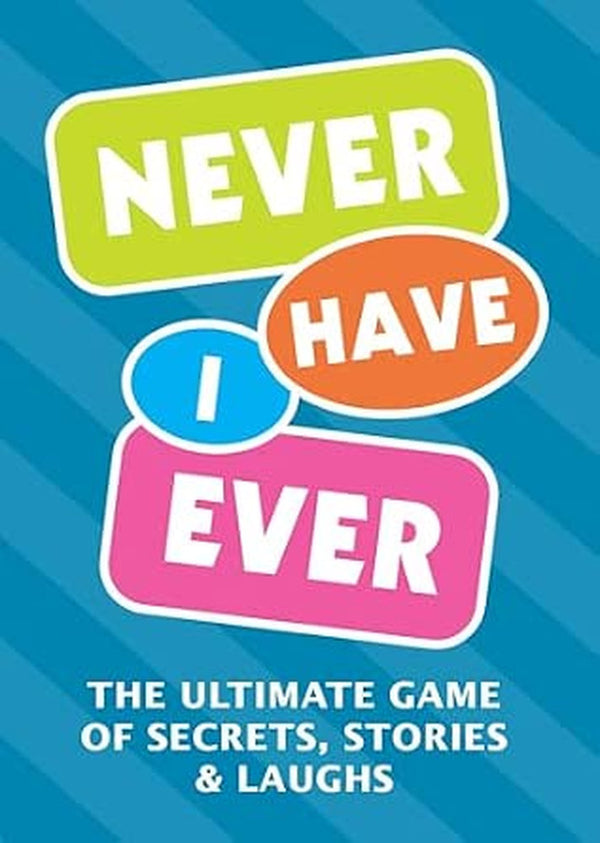 Never Have I Ever: The Ultimate Game of Secrets, Stories and Laughs (Paperback)