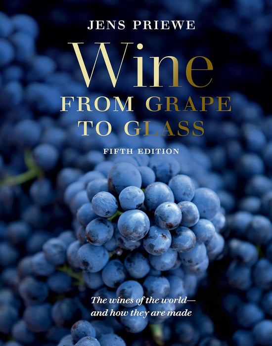 Wine from Grape to Glass: The Complete Wine Guide and Atlas (Hardcover)