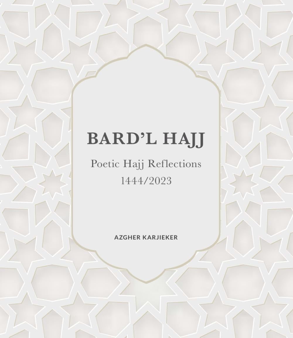 Bard'l Hajj - Poetic Hajj Reflections