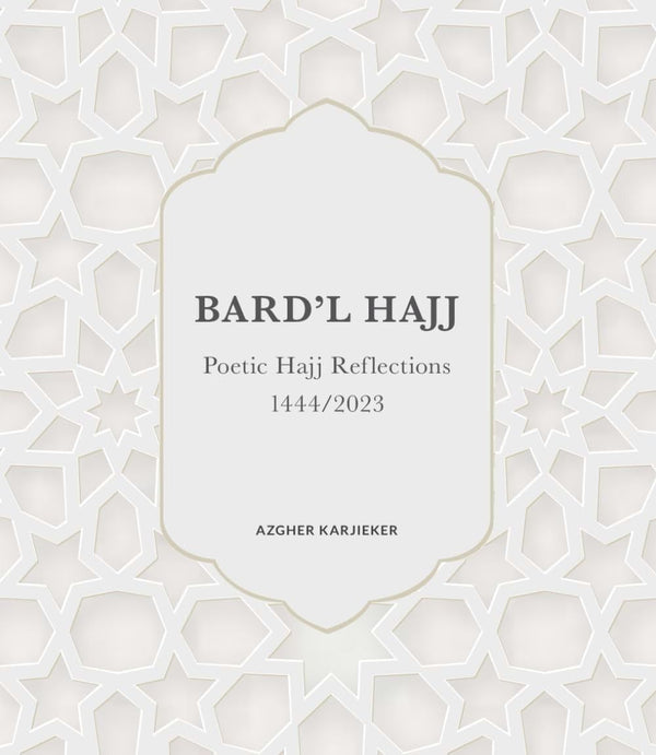 Bard'l Hajj - Poetic Hajj Reflections