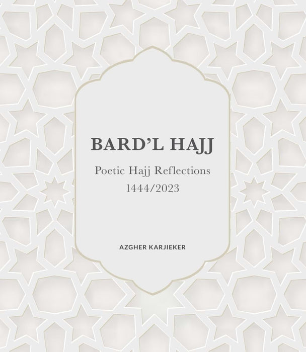 Bard'l Hajj - Poetic Hajj Reflections