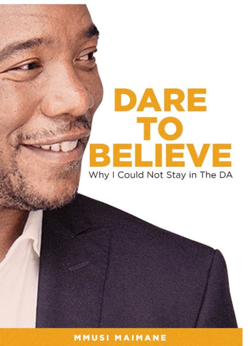 Dare to Believe: Why I Could Not Stay in the DA (Paperback)