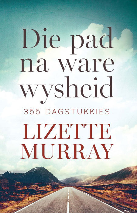 Die Pad Na Ware Wysheid: 366 Dagstukkies (Paperback)