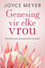 Genesing vir Elke Vrou: Oorkom jou Emosionele Wonde (Paperback)