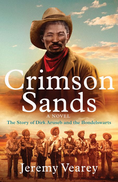 Crimson Sands - The Story of Dirk Aruseb and the Bondelswarts (Paperback)