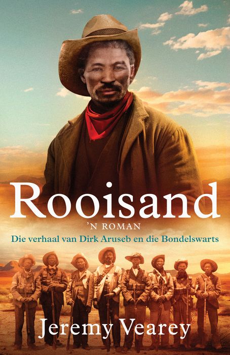 Rooisand - Die verhaal van Dirk Aruseb en die Bondelswarts (Paperback)