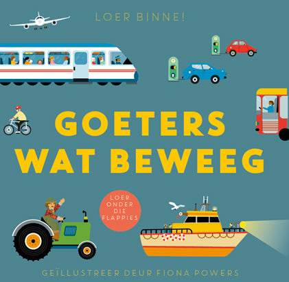 Loer Binne: Goeters Wat Beweeg (Board Book)