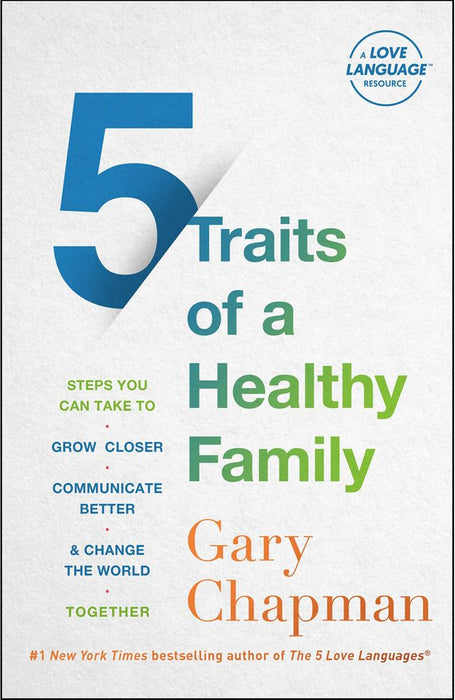 5 Traits Of A Healthy Family: Steps You Can Take (Paperback)
