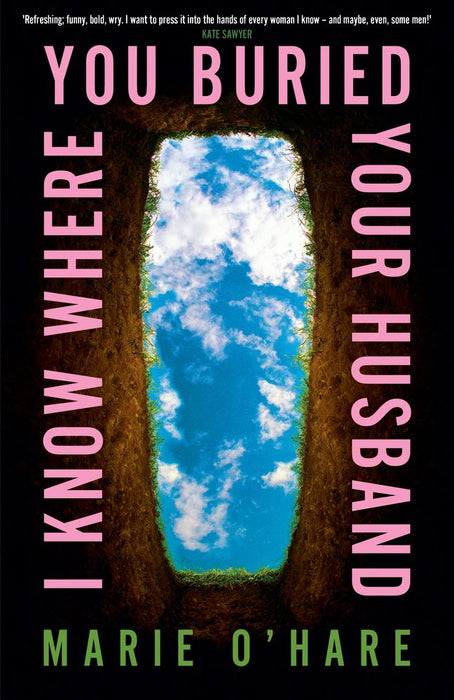 I Know Where You Buried Your Husband (Trade Paperback)