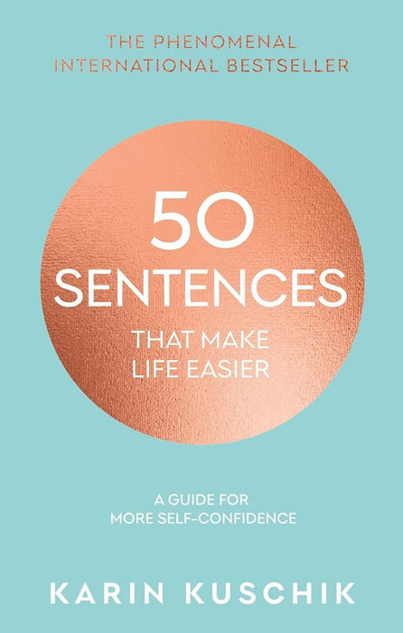 50 Sentences That Make Life Easier: A Guide for More Self-Confidence (Hardcover)