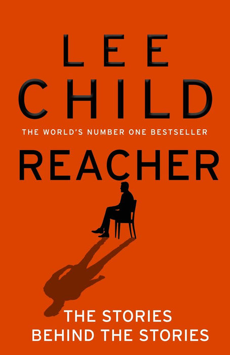 Reacher: The Stories Behind the Stories (Trade Paperback)