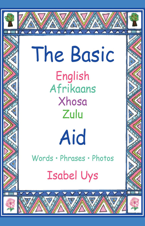 Basic English, Afrikaans, Xhosa, Zulu Aid