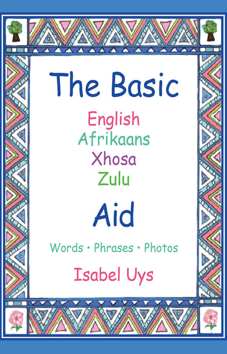 Basic English, Afrikaans, Xhosa, Zulu Aid